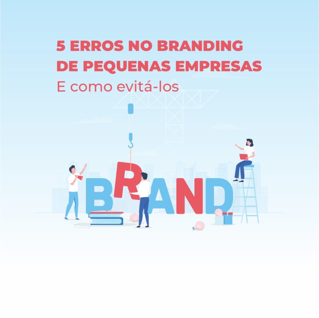 5 Erros Comuns No Branding De Pequenas Empresas E Como Evita Los Agencia IDEUP MARKETING 1024x1020